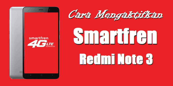 Cara Menggunakan Kartu Smartfren Di HP Xiaomi Redmi Note 3 SE / PRO