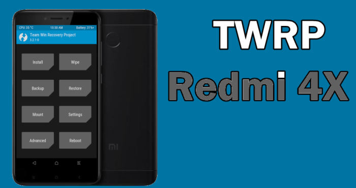 Cara Install TWRP Redmi 4X