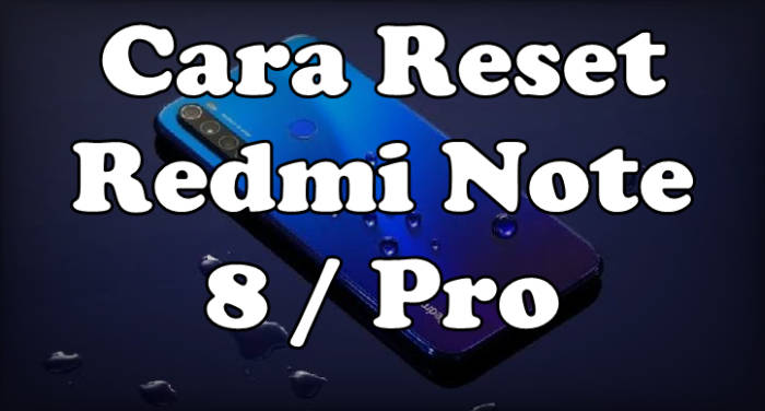 Cara Reset Redmi Note 8