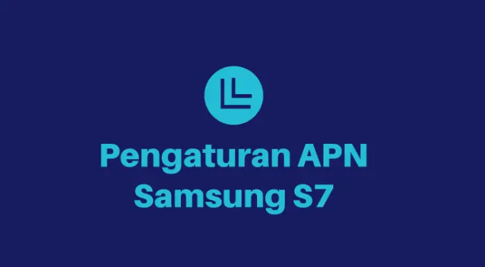 Pengaturan APN Samsung S7