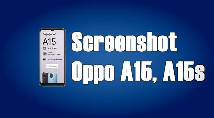Cara Screenshot Oppo A15