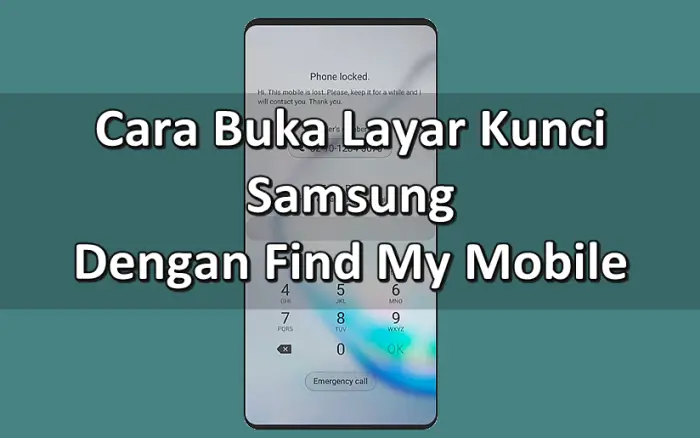 Cara Membuka Layar Kunci Samsung dengan Find My Mobile